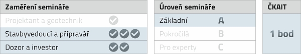Seminář je zaměřen na stavbyvedoucí a přípraváře